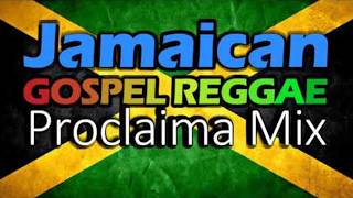 Jamaican Gospel Reggae 2025 Mix  DJ Proclaima Gospel Reggae Selector [upl. by Ikkim714]