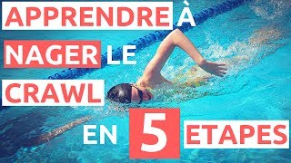 Apprendre a NAGER LE CRAWL en 5 étapes [upl. by Hanej815]