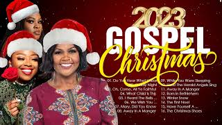 Gospel Christmas Music 2023 Gospel Songs For The Christmas Season [upl. by Ijok]