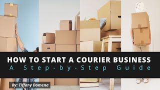 How to Start a Courier Business StepbyStep [upl. by Ona]