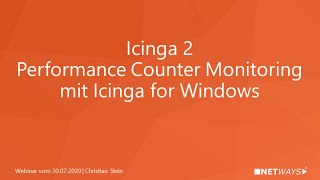 Icinga 2 Performance Counter Monitoring mit Icinga for Windows Webinar vom 30 Juli 2020 [upl. by Golda]