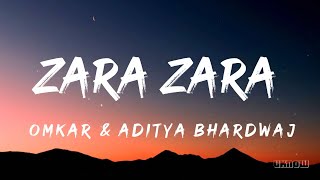 Zara Zara Behekta Hai Lyrics  Omkar amp Aditya Bhardwaj [upl. by Coffeng771]