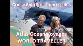 Atlas Ocean Voyages WORLD TRAVELLER First Impressions [upl. by Fanestil]