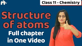 Atomic Structure Class 11 One Shot  Chapter 2 CBSE NEET JEE [upl. by Akinej]