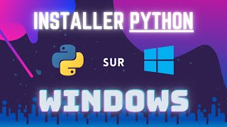 Comment installer et configurer Python sur Windows [upl. by Laforge]