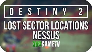 Destiny 2 All Nessus Lost Sector Locations  Lost Sectors Locations Guides [upl. by Zalea]