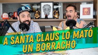 La Cotorrisa  Episodio 16  A Santa Claus lo Mató Un Borracho [upl. by Tonye]