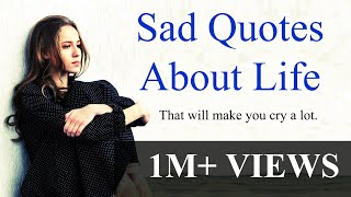 Sad quotes about life that will touch your soul amp make you cry [upl. by Ailuig740]