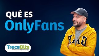 Qué es ONLYFANS y cómo funciona [upl. by Fauch]