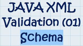 JAVA XML Validation 01  Schema [upl. by Puff740]