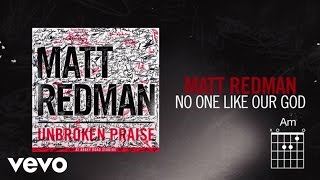 Matt Redman  No One Like Our God LiveLyrics And Chords [upl. by Dumm]