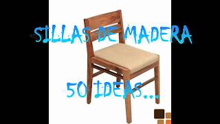 SILLAS DE MADERA 50 IDEAS [upl. by Asirahc155]