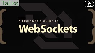 A Beginners Guide to WebSockets [upl. by Massimo348]