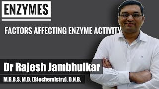 4 Enzyme  Factors affecting enzyme activity [upl. by Anaujnas]