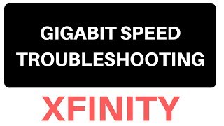 Gigabit internet speed troubleshooting Comcast Xfinity [upl. by Ballman603]