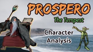 Prospero Character Analysis [upl. by Syxela249]