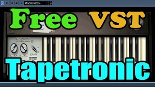 Tapetronic  Free VST Plugin  Mellotron emulation [upl. by Adamo]