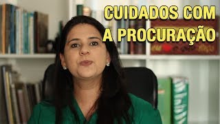 CUIDADOS COM A PROCURAÇÃO [upl. by Mobley]