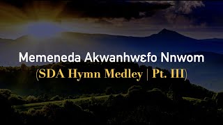 SDA Twi Hymnals Medley Pt III  May 2021  Lynessa D [upl. by Aneliram]