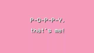 Poppy  Im Poppy Lyrics [upl. by Spratt]