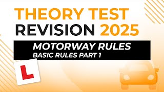 Motorway Rules – Basic Rules Part 1  Theory Test Revision 2025 [upl. by Yotal]