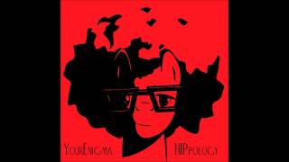 Yourenigma  HIPpology [upl. by Rabassa]