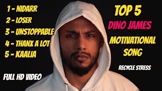 Dino James Top 5 motivational songs   Best workout songs  Hindi  Dino James Motivational Songs [upl. by Sonni]