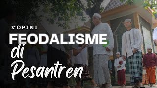 Ada Feodalisme di Pesantren Tradisional Jawa [upl. by Ahsikcin]