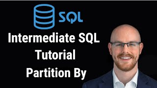 Intermediate SQL Tutorial  Partition By [upl. by Aurel]