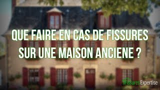 Que faire en cas de fissures sur une maison ancienne [upl. by Carlin860]