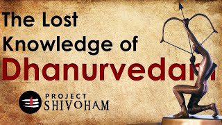 DHANURVEDAM  A documentary on Ancient Indian Warfare  Project SHIVOHAM [upl. by Shana519]