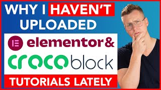 Why I Havent Been Uploading Elementor amp Crocoblock Tutorials [upl. by Bondy4]