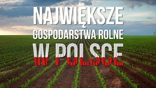 Największe gospodarstwa rolne w Polsce Matheo780 [upl. by Nicolette]