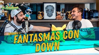 La Cotorrisa  Episodio 3  Fantasmas con Down [upl. by Oeram]