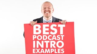 Best Podcast Intro Examples [upl. by Vidal]