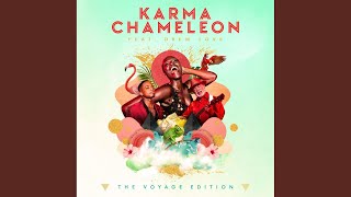 Karma Chameleon The Voyage Edition [upl. by Hanid]