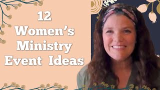 12 Events Ideas for Womens Ministry [upl. by Enaile]