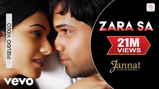 Zara Sa Audio Song  JannatEmraan Hashmi SonalKKPritamSayeed QuadriMahesh Bhatt [upl. by Sandstrom]