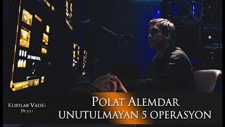 Polat Alemdarın Kuzey Irak Operasyonları [upl. by Enyrhtak]