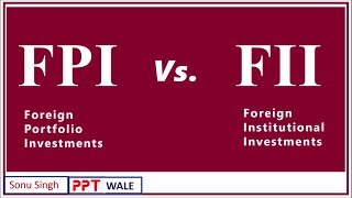 FPI VS FII IN HINDI  Foreign Portfolio amp Foreign Institutional Investment  Concept amp Difference [upl. by Jeannette608]