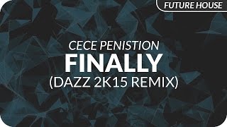 CeCe Peniston  Finally DAZZ 2k15 Remix [upl. by Laup]