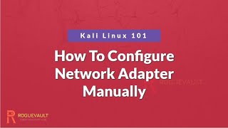 How To Configure Network Adapter Manually  Kali Linux 101 [upl. by Daile]