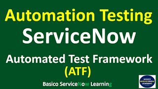 Automation Testing ServiceNow  Automated Test Framework ServiceNow Overview [upl. by Bertolde855]