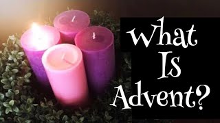 WHAT IS ADVENT FOR CATHOLICS [upl. by Hadnama]