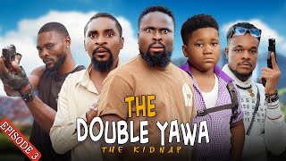 THE DOUBLE YAWA  SIRBALO ft YAWA KALISTUS  Episode 3 [upl. by Bohs]