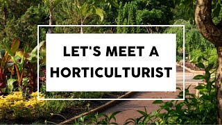 Meet a Horticulturist [upl. by Embry]