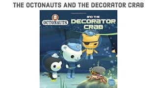 The Octonauts and the Decorator Crab Read Aloud Story Early Childhood [upl. by Eimia811]