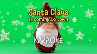 Santa Claus is Coming to Town Christmas Karaoke with Lyrics [upl. by Roche]