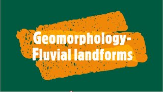 Geomorphology Fluvial landforms [upl. by Adnirod]