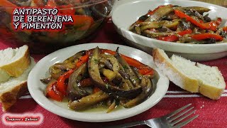 ANTIPASTO DE BERENJENA Y PIMENTÓN la mejor receta y más fácil [upl. by Valle]